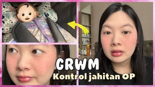 GRWM realistis ibu baru😌🤱